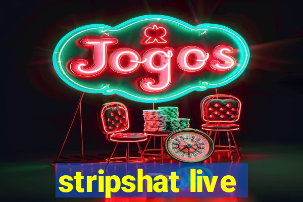 stripshat live